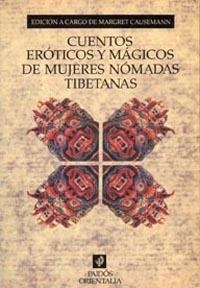 CUENTOS ERÓTICOS Y MÁGICOS DE MUJERES NÓMADAS TIBETANAS | 9788449302589 | CAUSEMANN, MARGRET
