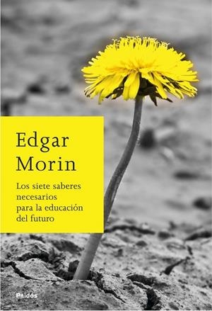 SIETE SABERES NECESARIOS PARA LA EDUCACIÓN DEL FUTURO, LOS | 9788449324901 | MORIN, EDGAR