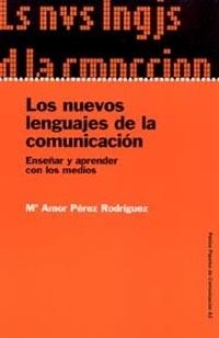 NUEVOS LENGUAJES DE LA COMUNICACIÓN, LOS | 9788449315701 | AMOR, MARÍA