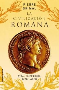 CIVILIZACIÓN ROMANA, LA | 9788449319891 | GRIMAL, PIERRE