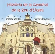 HISTÒRIA DE LA CATEDRAL DE LA SEU D'URGELL | 9788494660153 | VERGÉS, OLIVER / PLANELLAS, JORDI