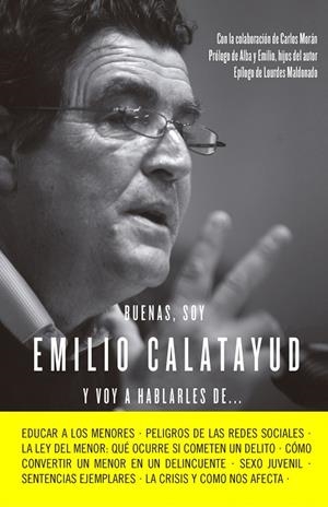 BUENAS, SOY EMILIO CALATAYUD Y ESTO ES LO QUE PIENSO DE.... | 9788415678731 | CALATAYUD, EMILIO