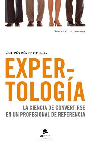 EXPERTOLOGIA | 9788492414505 | PÉREZ ORTEGA, ANDRÉS
