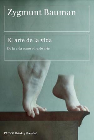 ARTE DE LA VIDA, EL | 9788449333514 | BAUMAN, ZYGMUNT