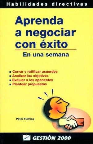 APRENDA A NEGOCIAR CON EXITO EN UNA SEMANA | 9788480884303 | FLEMING, PETER