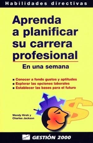 APRENDA A PLANIFICAR SU CARRERA PROFESIONAL EN UNA SEMANA | 9788480884327 | JACKSON, CHARLES