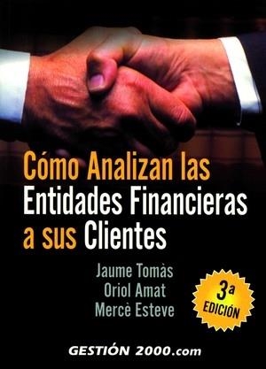 COMO ANALIZAN LAS ENTIDADES FINANCIERAS A SUS CLIENTES | 9788496426535 | AMAT, ORIOL / LLOPIS CASELLAS, JAUME