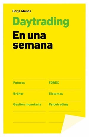 DAYTRADING EN UNA SEMANA | 9788498753455 | MUÑOZ CUESTA, BORJA