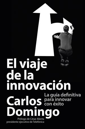 VIAJE DE LA INNOVACIÓN, EL | 9788423414055 | DOMINGO, CARLOS