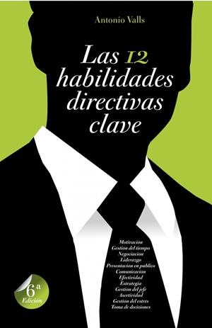 12 HABILIDADES DIRECTIVAS CLAVE, LAS | 9788498750812 | VALLS, ANTONIO
