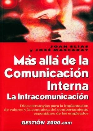 MAS ALLA DE LA COMUNICACION INTERNA | 9788480888714 | MONCLUS, JOAN ELIAS / MASCARAY VIDALLER, JOSE