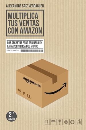 MULTIPLICA TUS VENTAS CON AMAZON | 9788498754391 | SAIZ, ALEXANDRE
