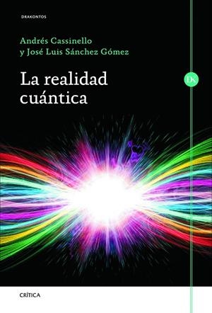 REALIDAD CUANTICA, LA | 9788498925982 | CASSINELLO ESPINOSA, ANDRÉS / SÁNCHEZ GÓMEZ,  JOSÉ LUIS