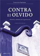 CONTRA EL OLVIDO | 9788484327943 | ESPINOSA, FRANCISCO