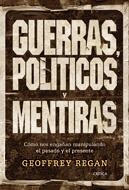 GUERRAS, POLÍTICOS Y MENTIRAS | 9788484327349 | REGAN, GEOFFREY