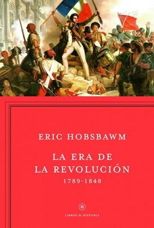 ERA DE LA REVOLUCIÓN, LA | 9788498921885 | HOBSBAWM, ERIC
