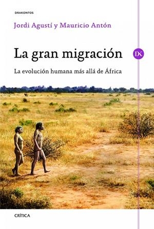 GRAN MIGRACION, LA | 9788498925333 | AGUSTÍ, JORDI / ANTÓN, MAURICIO