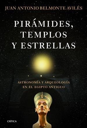 PIRÁMIDES, TEMPLOS Y ESTRELLAS | 9788498923865 | BELMONTE AVILÉS, JUAN ANTONIO