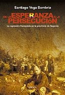 DE LA ESPERANZA A LA PERSECUCION | 9788484326120 | VEGA SOMBRÍA, SANTIAGO