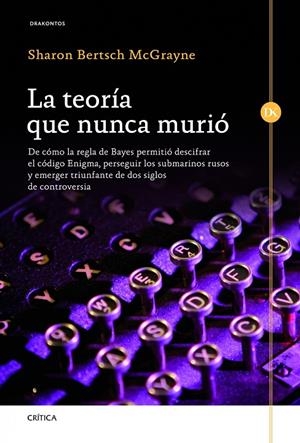 TEORÍA QUE NUNCA MURIÓ, LA | 9788498924343 | BERTSCH, SHARON