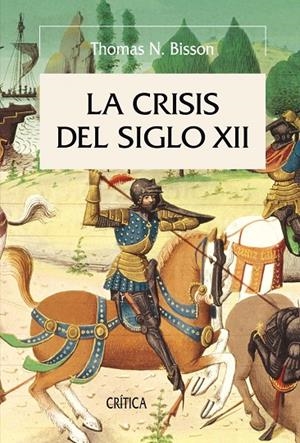 CRISIS DEL SIGLO XII, LA | 9788498920710 | BISSON, THOMAS N.