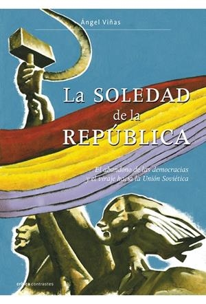 SOLEDAD DE LA REPUBLICA, LA | 9788498920970 | VIÑAS, ÁNGEL
