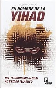 EN NOMBRE DE LA YIHAD | 9788494355585 | GARRIDO, ALBERT
