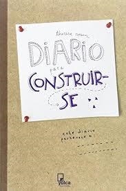 DIARIO PARA CONSTRUIRSE | 9788494355578 | ROSEN, THERESE