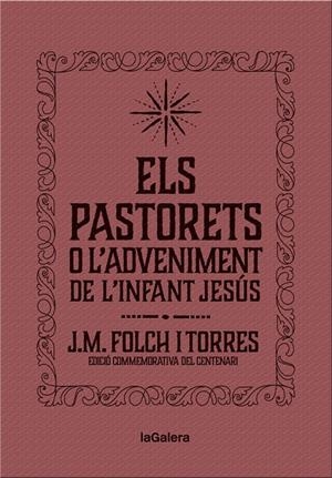PASTORETS O L'ADVENIMENT DE L'INFANT JESÚS, ELS | 9788424658892 | FOLCH I TORRES, JOSEP MARIA