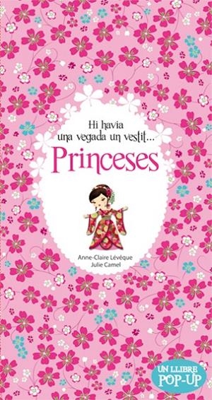 PRINCESES. HI HAVIA UNA VEGADA UN VESTIT... | 9788424644635 | LÉVÊQUE, ANNE-CLAIRE / CAMEL, JULIE