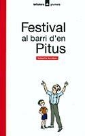 FESTIVAL AL BARRI D'EN PITUS | 9788424681166 | SORRIBAS, SEBASTIÀ