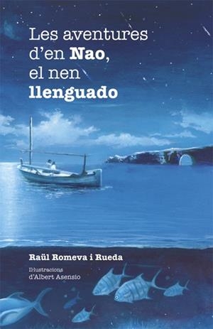 AVENTURES D'EN NAO, EL NEN LLENGUADO, LES | 9788424658304 | ROMEVA, RAÜL
