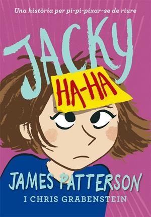 JACKY HA-HA 01 | 9788424658885 | PATTERSON, JAMES / GRABENSTEIN, CHRIS