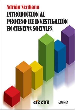INTRODUCCIÓN AL PROCESO DE INVESTIGACIÓN EN CIENCIAS SOCIALES | 9789876930857 | SCRIBANO,  ADRIAN