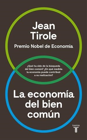 ECONOMÍA DEL BIEN COMÚN, LA | 9788430618613 | TIROLE, JEAN
