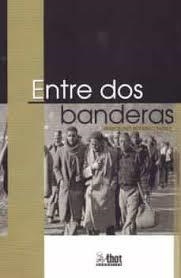 ENTRE DOS BANDERAS | 9788494676055 | RODRIGO NÚÑEZ, MARCELINO