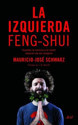 IZQUIERDA FENG-SHUI, LA | 9788434425859 | SCHWARZ, MAURICIO-JOSÉ
