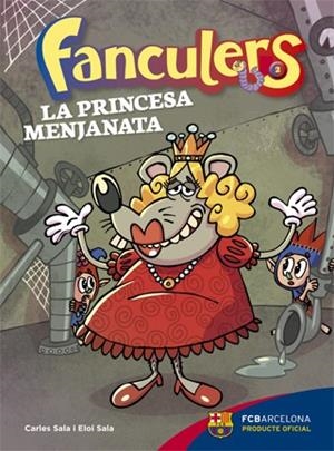 FANCULERS 02 : LA PRINCESA MENJANATA | 9788424654245 | SALA I VILA, CARLES / SALA I VILA, ELOI