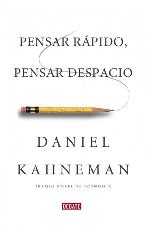 PENSAR RÁPIDO, PENSAR DESPACIO | 9788483068618 | KAHNEMAN, DANIEL