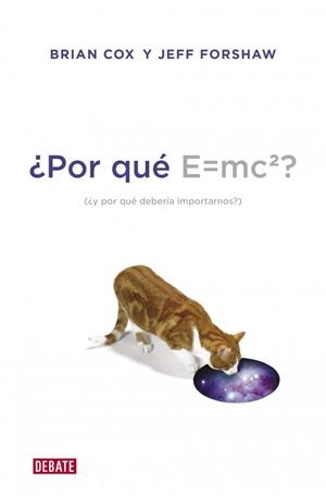 ¿POR QUÉ E=MC2? | 9788499922348 | COX, BRIAN / FORSHAW, JEFF