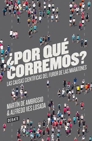 ¿POR QUÉ CORREMOS? | 9788499923178 | DE AMBROSIO, MARTIN / VES LOSADA, ALFREDO
