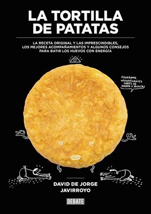 TORTILLA DE PATATAS, LA | 9788499926483 | DE JORGE, DAVID / JAVIRROYO