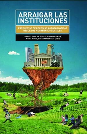 ARRAIGAR LAS INSTITUCIONES | 9788494615160