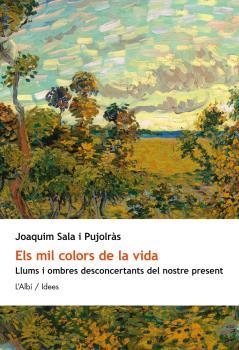 MIL COLORS DE LA VIDA, ELS | 9788415269533 | SALA I PUJOLRÀS, JOAQUIM