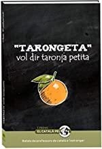 TARONGETA VOL DIR TARONJA PETITA : RELATS DE PROFESSORS DE CATALÀ A L'ESTRANGER | 9788494162305 | LEÓN LLOP, IBAN
