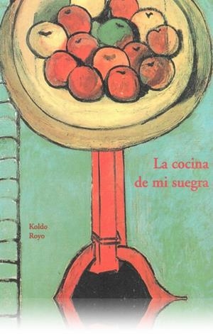 COCINA DE MI SUEGRA, LA | 9788497163729 | ROYO, KOLDO