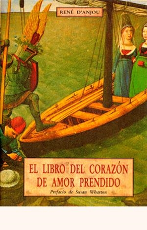 LIBRO DEL CORAZON DE AMOR PRENDIDO | 9788476517666 | D'ANJOU, RENE