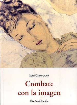 COMBATE CON LA IMAGEN | 9788497161404 | GIRAUDOUX, JEAN