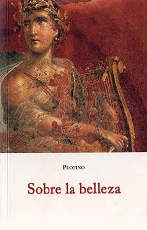 SOBRE LA BELLEZA | 9788497164078 | PLOTINO
