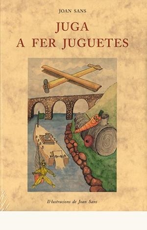JUGA A FER JUGUETES | 9788497164368 | SANS, JOAN